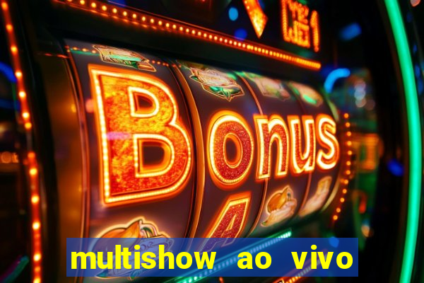 multishow ao vivo gratis online